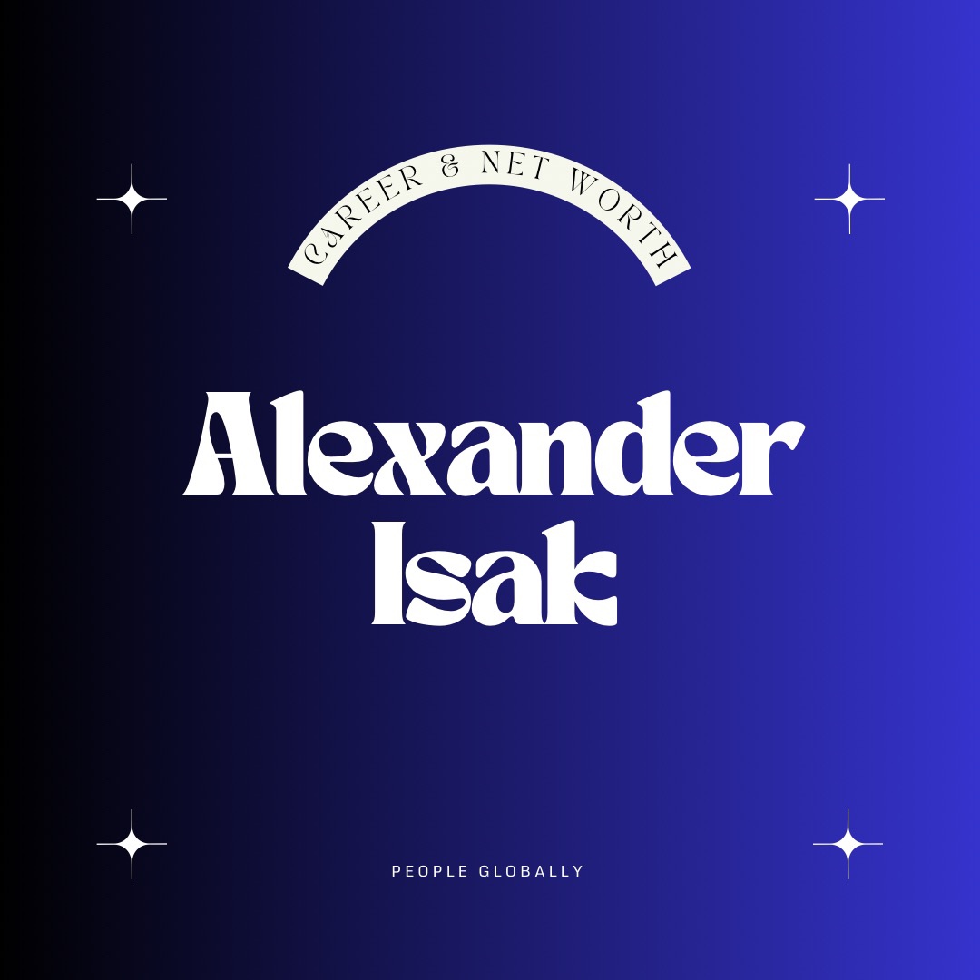 “Alexander Isak: The Journey of a Football Prodigy”