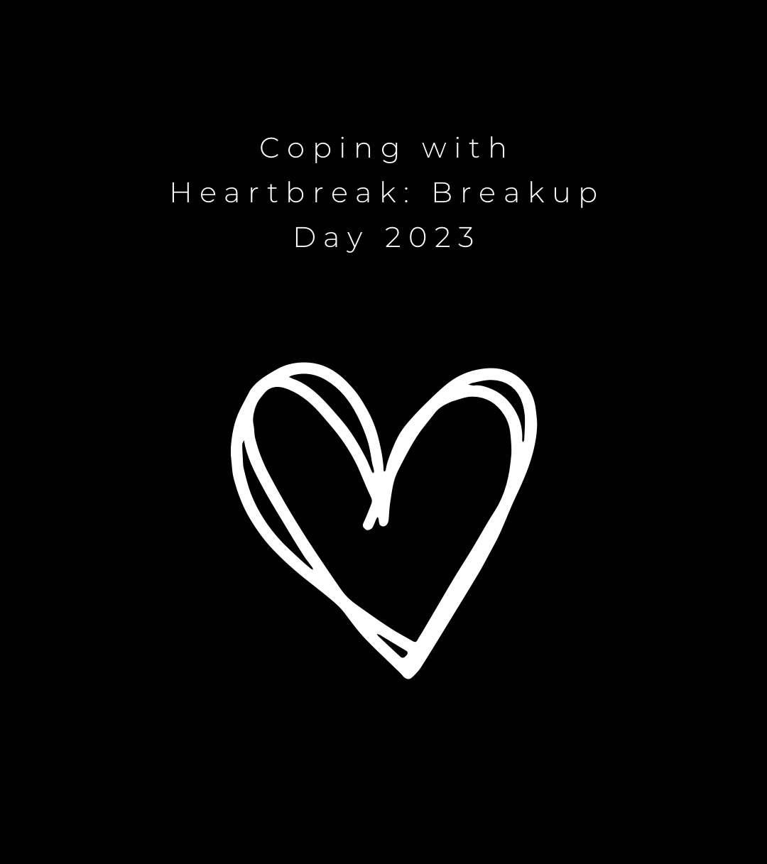 Coping with Heartbreak: Breakup Day 2023